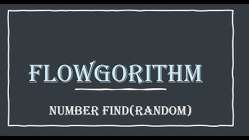 Flowgorithm - Number Find(Random)