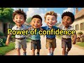 Power of confidence#Motivational story