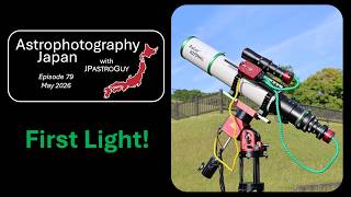 Astrophotography Japan / First Light - Askar 107PHQ (Episode 79)