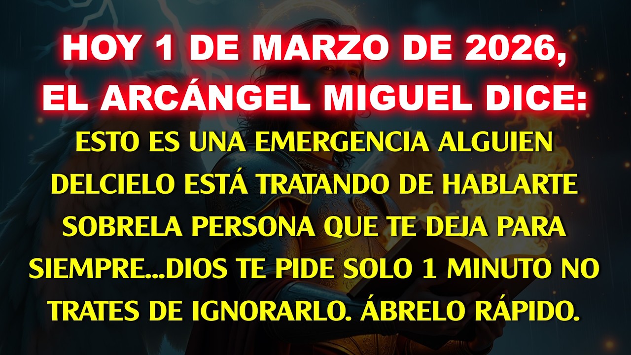 💸 Hoy 1 de marzo: Arcángel Miguel advierte una emergencia—alguien del Cielo intenta contactarte