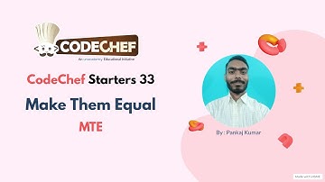Make Them Equal | Codechef starters 33 | MTE