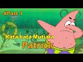 Kata-kata Mutiara Patrick #Part 1
