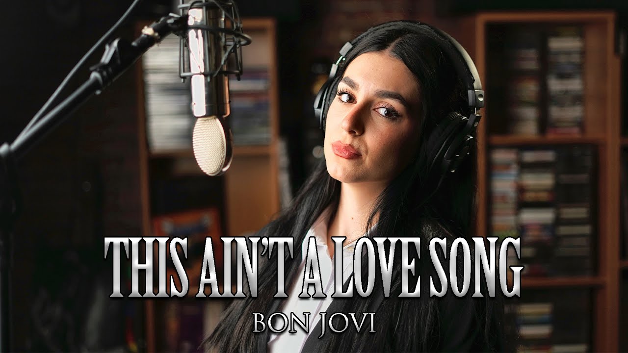 This Ain’t A Love Song - Bon Jovi (by Beatrice Florea)