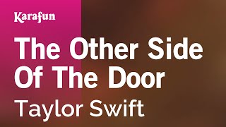 The Other Side Of The Door - Taylor Swift | Karaoke Version | KaraFun chords