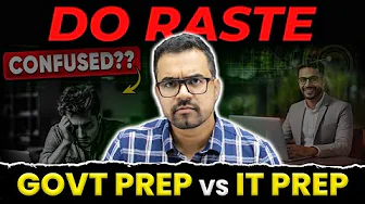 Reality of Govt Prep vs IT Prep  by JTC