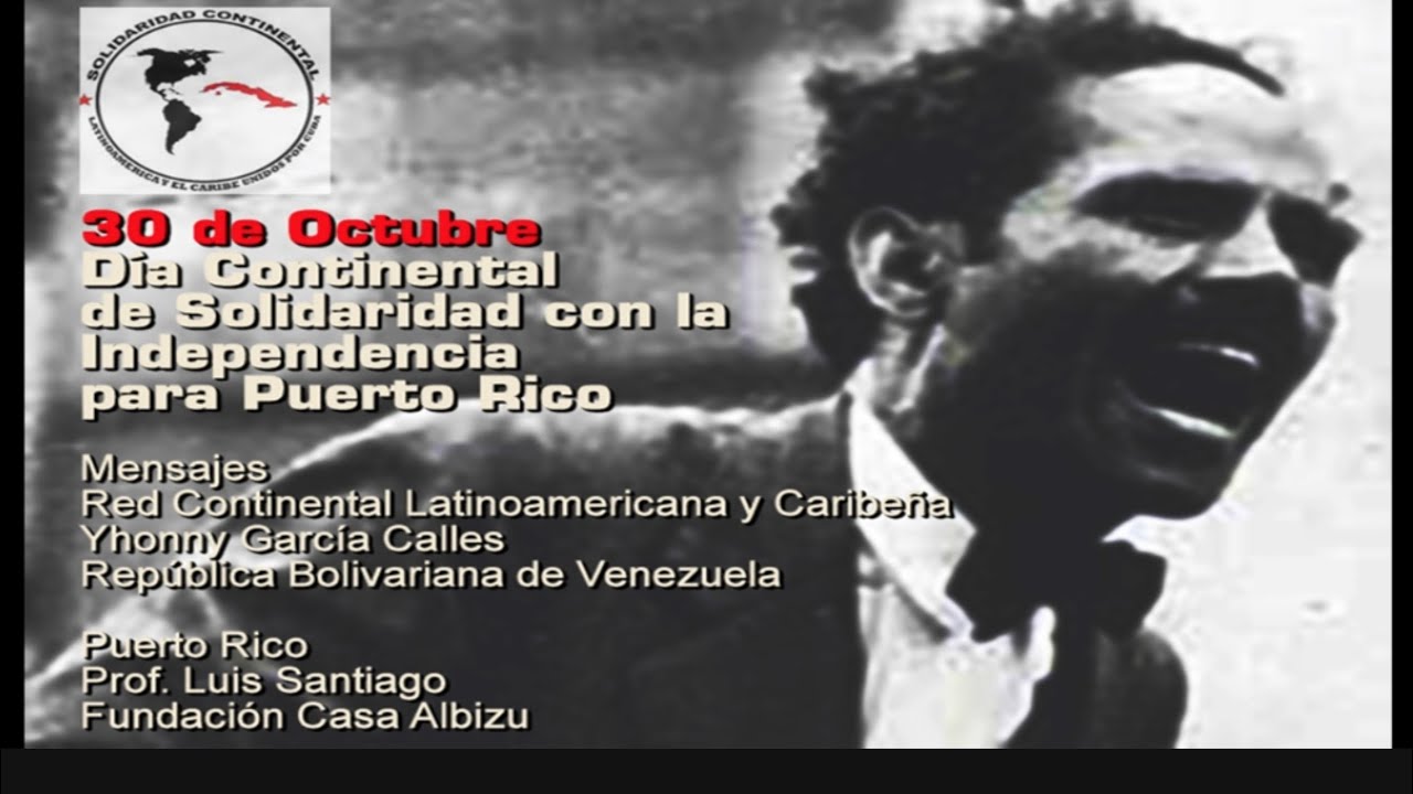 30 de octubre, Día Continental de Solidaridad con la independencia de Puerto Rico