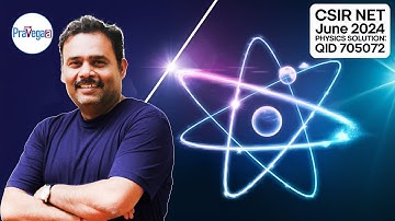 🔥 CSIR NET June 2024 Physics Solution | QID 705072 | Atomic Physics & Conservation Laws