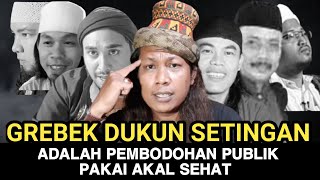 PENTING!! GREBEK DUKUN SANTET SETINGAN Membodohi Publik