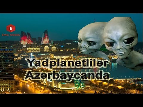 Azərbaycan və digər ölkələrin səmasından UFO görüntülər