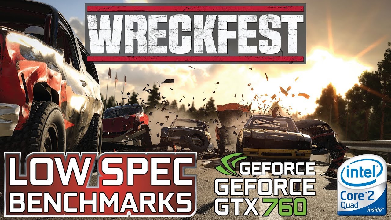 Wreckfest on GTX 760 | Q9550 @3.4GHz | 8GB RAM - Benchmark, testing and first time gameplay