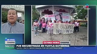 Secuestro de trabajadores en Chiapas: Continúa la búsqueda | DPC con Nacho Lozano