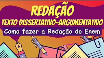 Como fazer uma dissertação argumentativa modelo Enem?