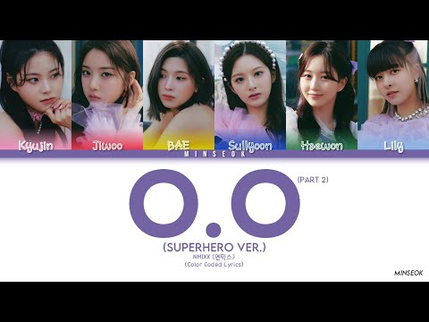 NMIXX (엔믹스) - O.O Part 2 (Superhero Version) (Color Coded Lyrics/가사)