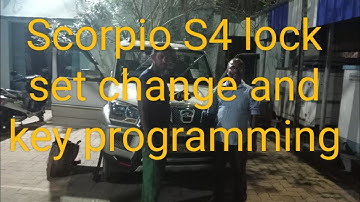 Scorpio S4 key lock set change and  key programming process