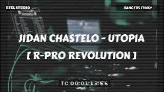 Download lagu JIDAN CHASTELO - UTOPIA (BANGERS FVNKY) [R-PRO REVOLUTION]