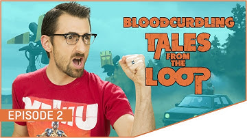 Bloodcurdling Tales From the Loop | Volume 1 | Episode 2