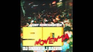 DJ Snake & J Balvin – Noventa - Tony Romera Remix (Official Audio)