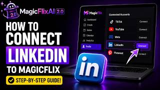 How To Connect LinkedIn To MagicFlix (Step-by-Step Tutorial)