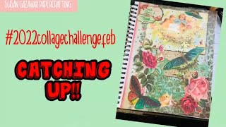 #2022collagechallengefeb Catching Up!!