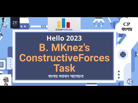 B. MKnez's ConstructiveForces Task || Codeforces Hello 2023 || বাংলায় সমাধান আলোচনা ||