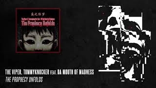The Viper & Tommyknocker feat. Da Mouth Of Madness ‎– The Prophecy Unfolds