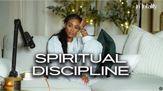 EP 25: Spiritual Discipline