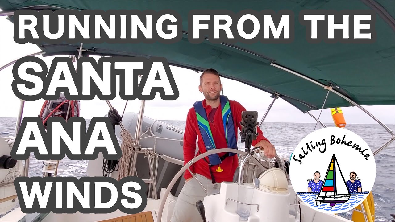 RUNNING FROM THE SANTA ANA WINDS! Ep.5 – Sailing California, Catalina Island