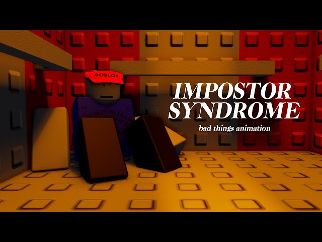 IMPOSTOR SYNDROME - Bad Things Animation (Roblox)