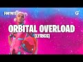 Fortnite | Orbital Overload [Lobby Track] (Lyrics)