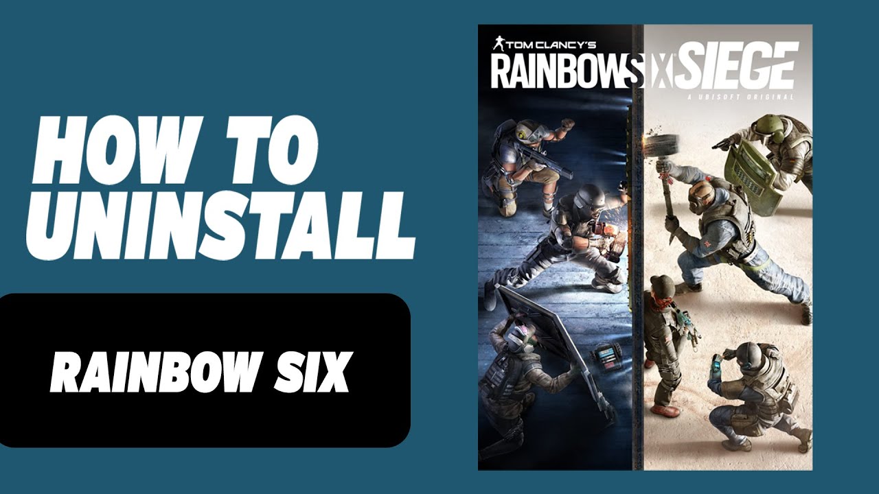 How To Uninstall Rainbow Six Siege - YouTube