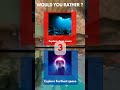 Deepest Ocean Or Furthest space 🚀 #wouldyourather #quiz #game