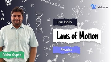 Melvano Live Class | Laws of Motion Lecture-1 | JEE Main | JEE Advanced | IIT JEE | NEET