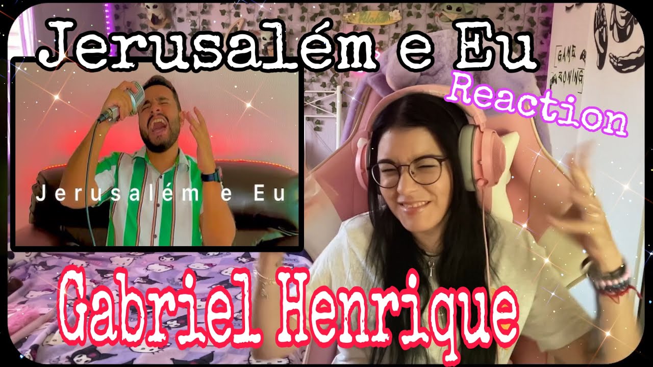 Jerusalem e Eu- Gabriel Henrique Reaction #gabrielhenrique #reaccion #jerusalemeeu