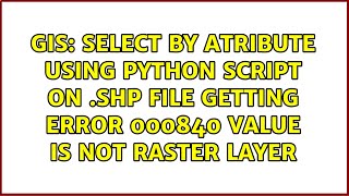 Select By Atribute using python script on .Shp file getting error 000840 value is not raster layer