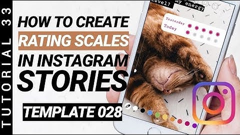 TUTORIAL 33: How to Create Rating Scales in Instagram Stories (Template 028)