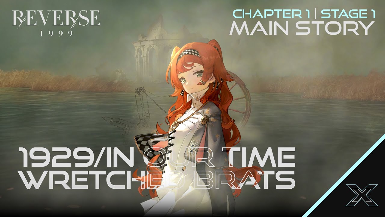 Reverse: 1999 : Main Story [Chapter: 1 In Our Time] - Stage 1 "Wretched ...