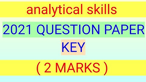 analytical skills 2021 question paper key part 1 @ 2 marks questions @ Acharya Nagarjuna University
