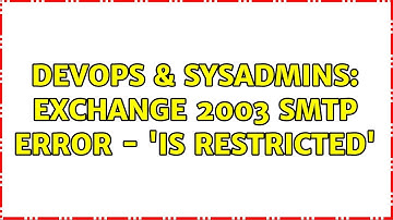 DevOps & SysAdmins: Exchange 2003 SMTP Error - 