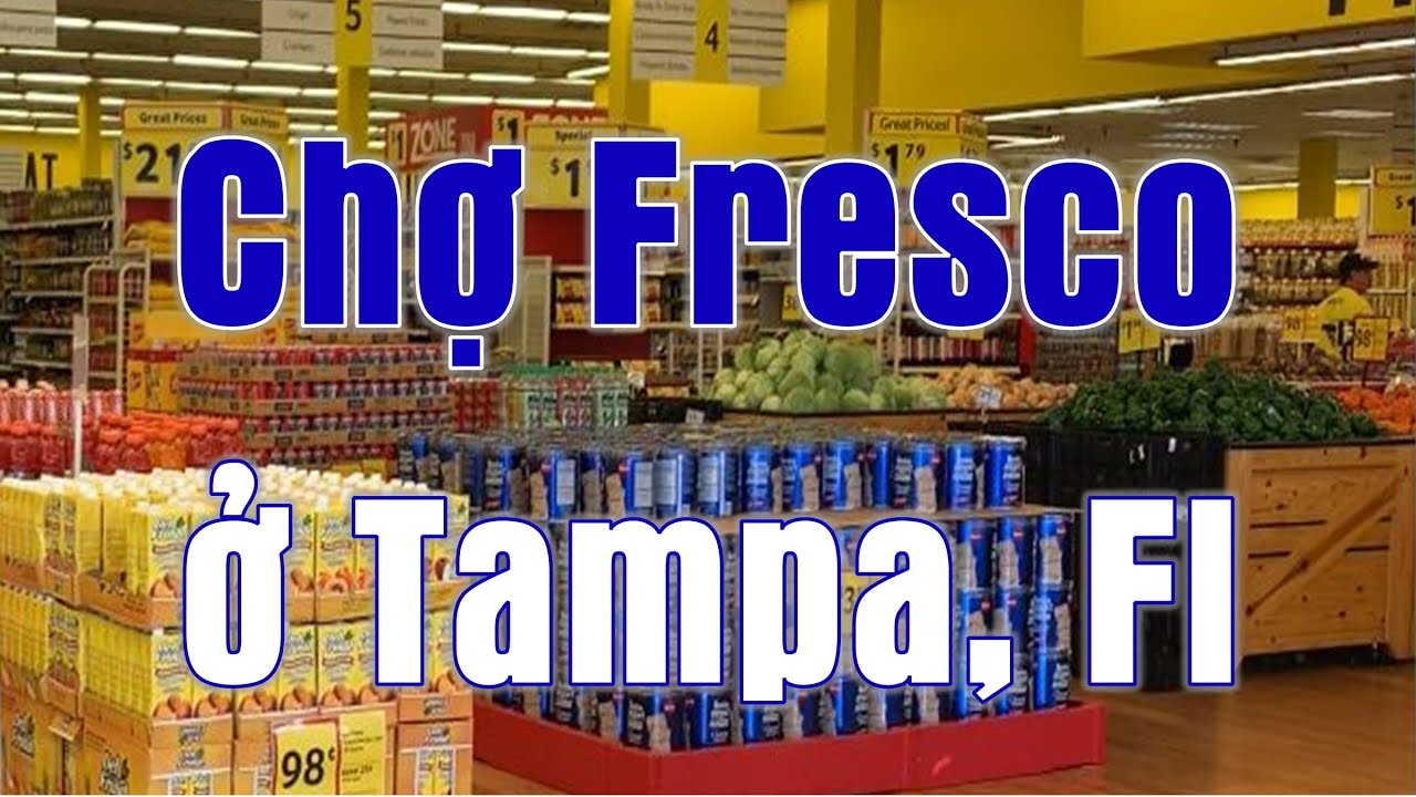 Chợ FRESCO của Người Mễ ở Tampa Florida (Vlog 215 - Cuộc Sống Mỹ)