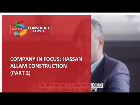 Company in Focus: Hassan Allam Construction (Part 2) - The big 5 Construct Egypt