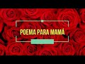 POEMA PARA MAMÁ