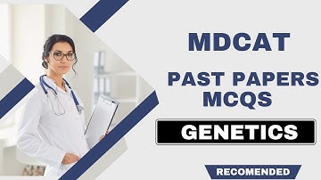 MDCAT | Past Papers MCQS Discussion on GENETICS