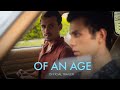 Of An Age - Official Trailer - Only In Theaters February 17