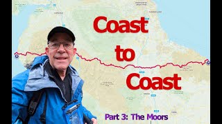 Coast to Coast Part 3: The Moors