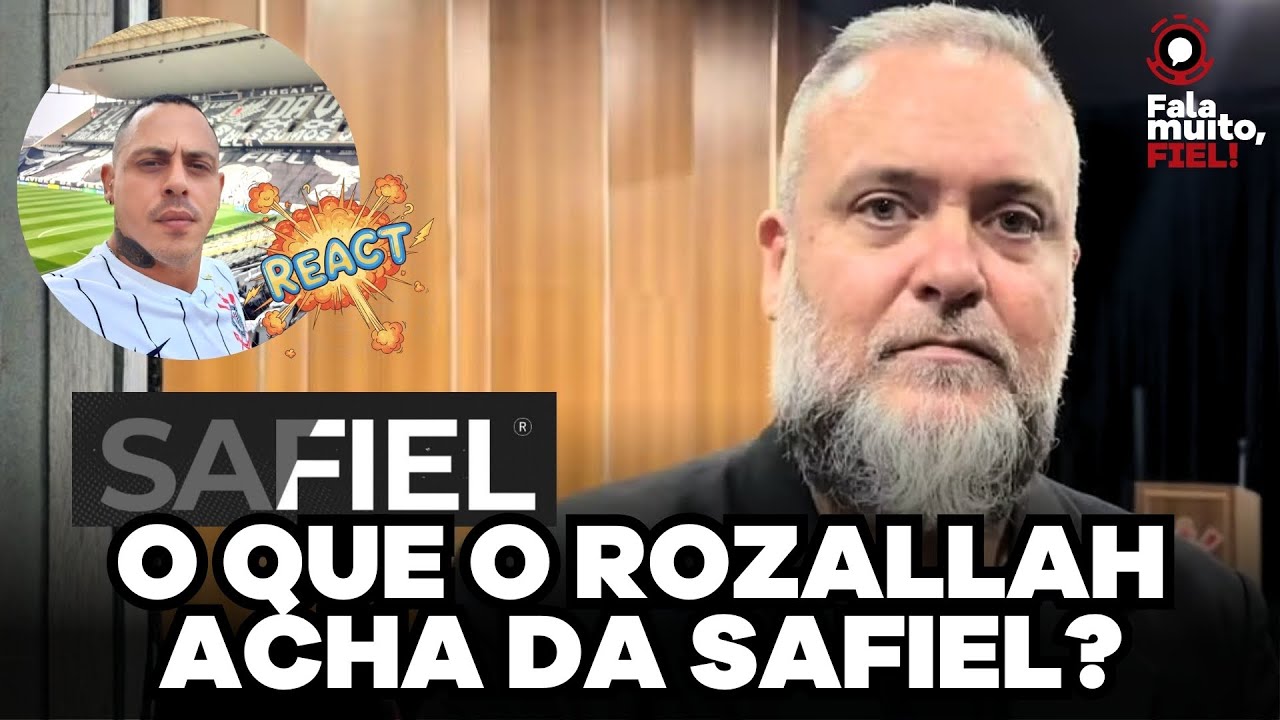 REACT: ROZALLAH FALA SOBRE SAF E SAFIEL NO CORINTHIANS