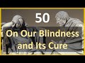 Seneca - Moral Letters - 50: On our Blindness and its Cure