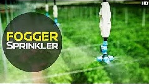 Fogger Irrigation System   Fogger Sprinkler | How Does it Works | Discovery Agriculture