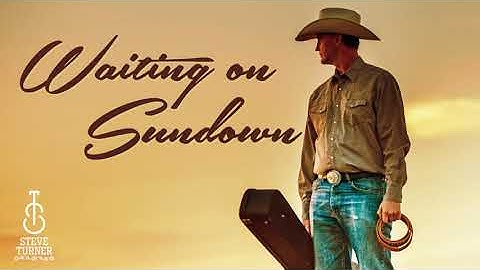 Steve Turner "Waiting on Sundown" Official Lyric Video