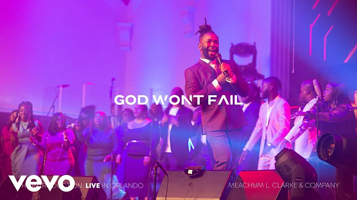 Meachum L. Clarke & COMPANY - God Won't Fail (Live at Majestic Life Church)