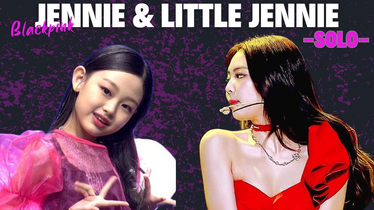JENNIE BLACKPINK ft. LITTLE JENNIE 'CHOHA-JUNG' - SOLO - YouTube